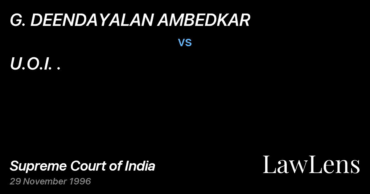Preview image for G. DEENDAYALAN AMBEDKAR vs. U.O.I. .