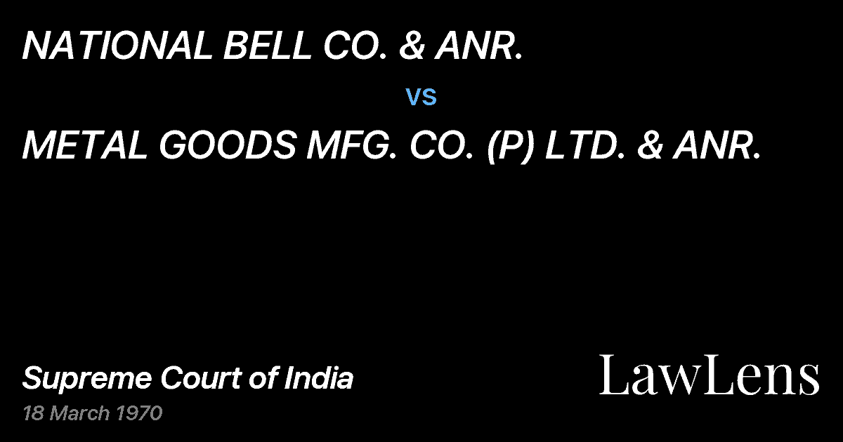 Preview image for NATIONAL BELL CO. & ANR. vs. METAL GOODS MFG. CO. (P) LTD. & ANR.