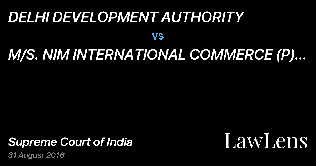 Preview image for DELHI DEVELOPMENT AUTHORITY vs. M/S. NIM INTERNATIONAL COMMERCE (P) LTD. .