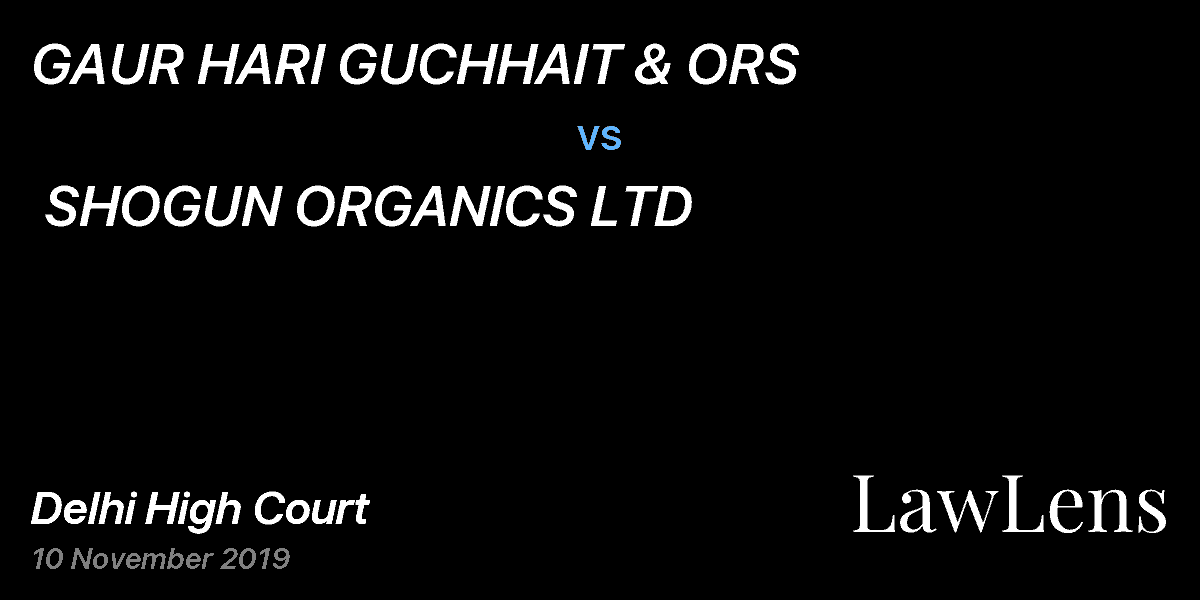 Preview image for GAUR HARI GUCHHAIT & ORS vs. SHOGUN ORGANICS LTD