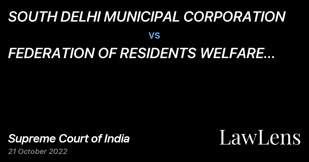 Preview image for SOUTH DELHI MUNICIPAL CORPORATION vs. FEDERATION OF RESIDENTS WELFARE ASSOCIATION, VASANT KUNJ AND ORS