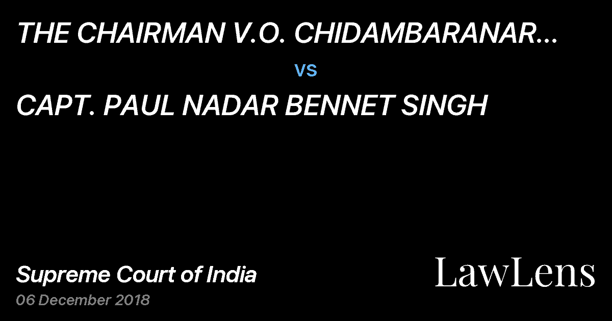 Preview image for THE CHAIRMAN V.O. CHIDAMBARANAR PORT TRUST vs. CAPT. PAUL NADAR BENNET SINGH