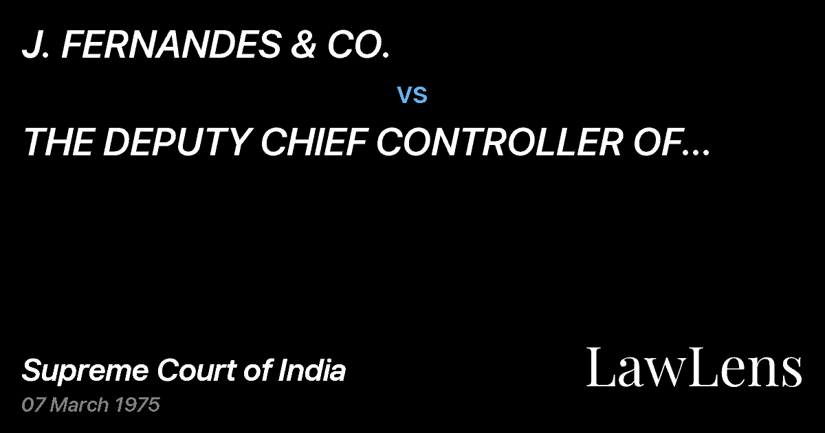 Preview image for J. FERNANDES & CO. vs. THE DEPUTY CHIEF CONTROLLER OF IMPORTS & EXPORTS AND ORS.