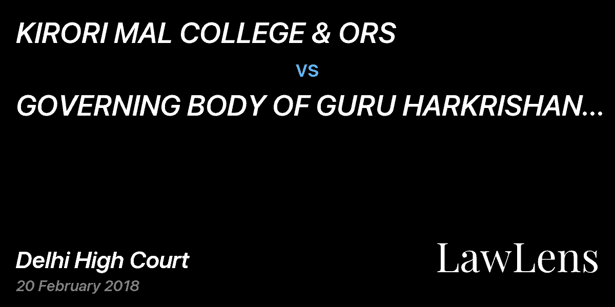 Preview image for KIRORI MAL COLLEGE & ORS  vs.  GOVERNING BODY OF GURU HARKRISHAN PUBLIC SCHOOL (NEW DELHI) SOCIETY & ORS