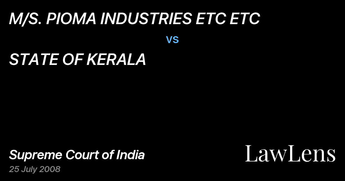 Preview image for M/S. PIOMA INDUSTRIES ETC ETC vs. STATE OF KERALA