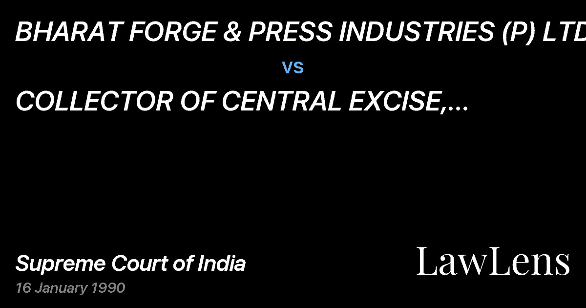 Preview image for BHARAT FORGE & PRESS INDUSTRIES (P) LTD. vs. COLLECTOR OF CENTRAL EXCISE, BARODA, GUJARAT
