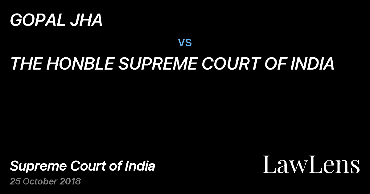 Preview image for GOPAL JHA vs. THE HONBLE SUPREME COURT OF INDIA