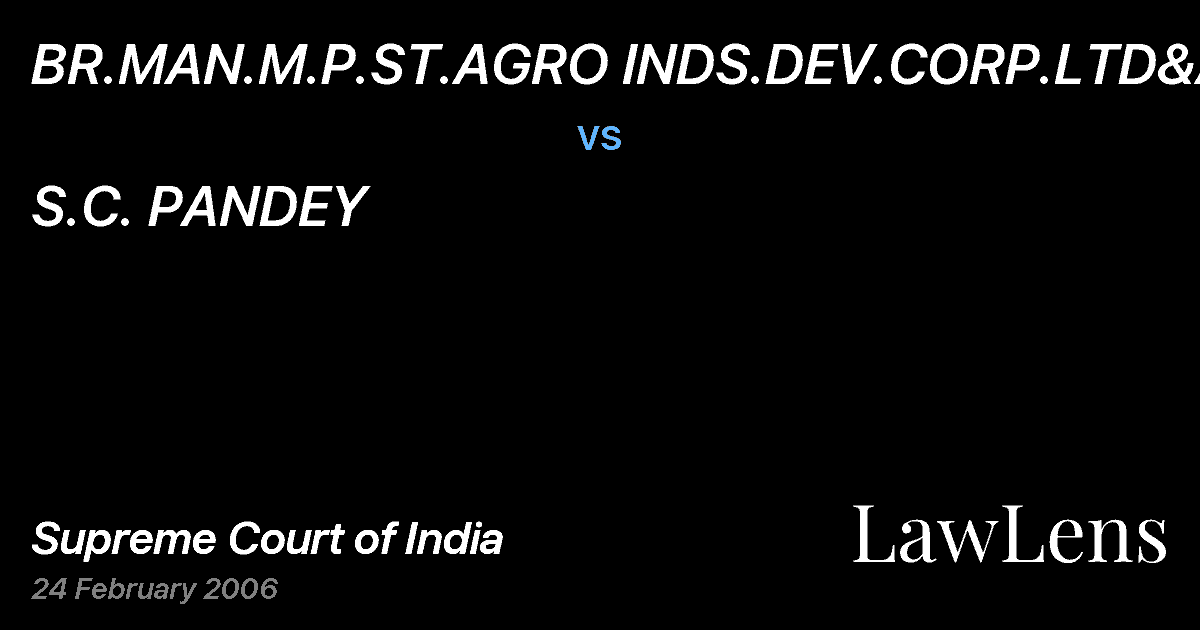 Preview image for BR.MAN.M.P.ST.AGRO INDS.DEV.CORP.LTD&ANR vs. S.C. PANDEY