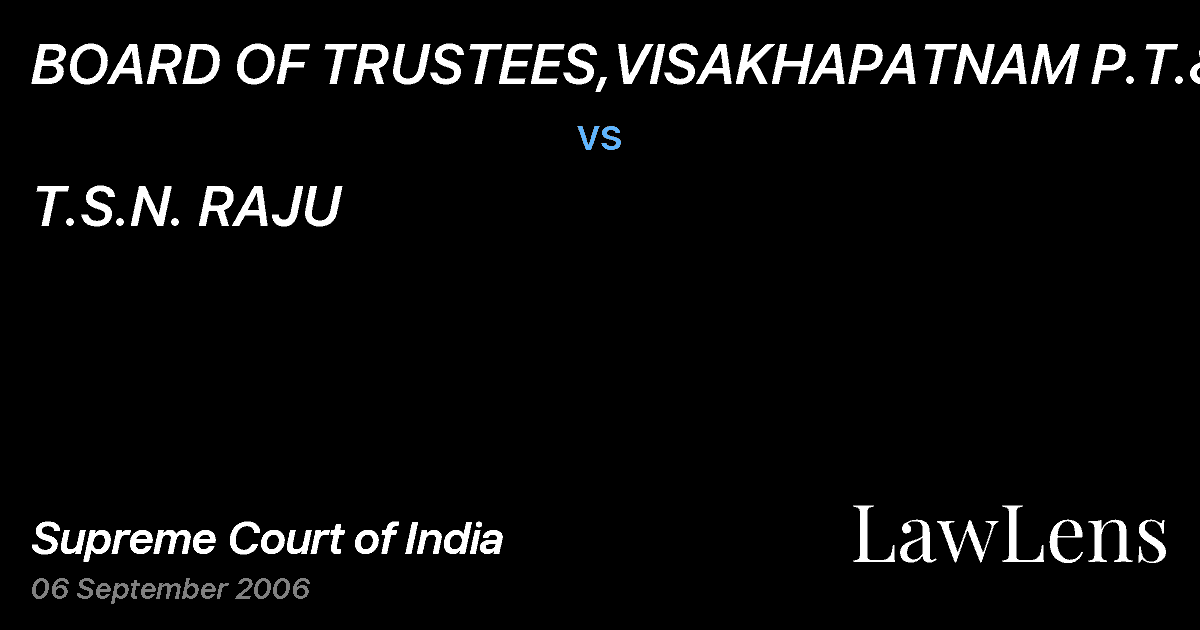 Preview image for BOARD OF TRUSTEES,VISAKHAPATNAM P.T.&ORS vs. T.S.N. RAJU