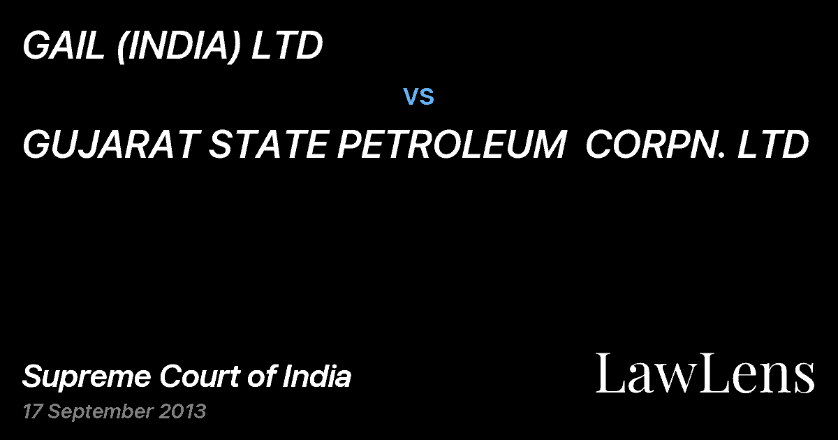 Preview image for GAIL (INDIA) LTD vs. GUJARAT STATE PETROLEUM  CORPN. LTD