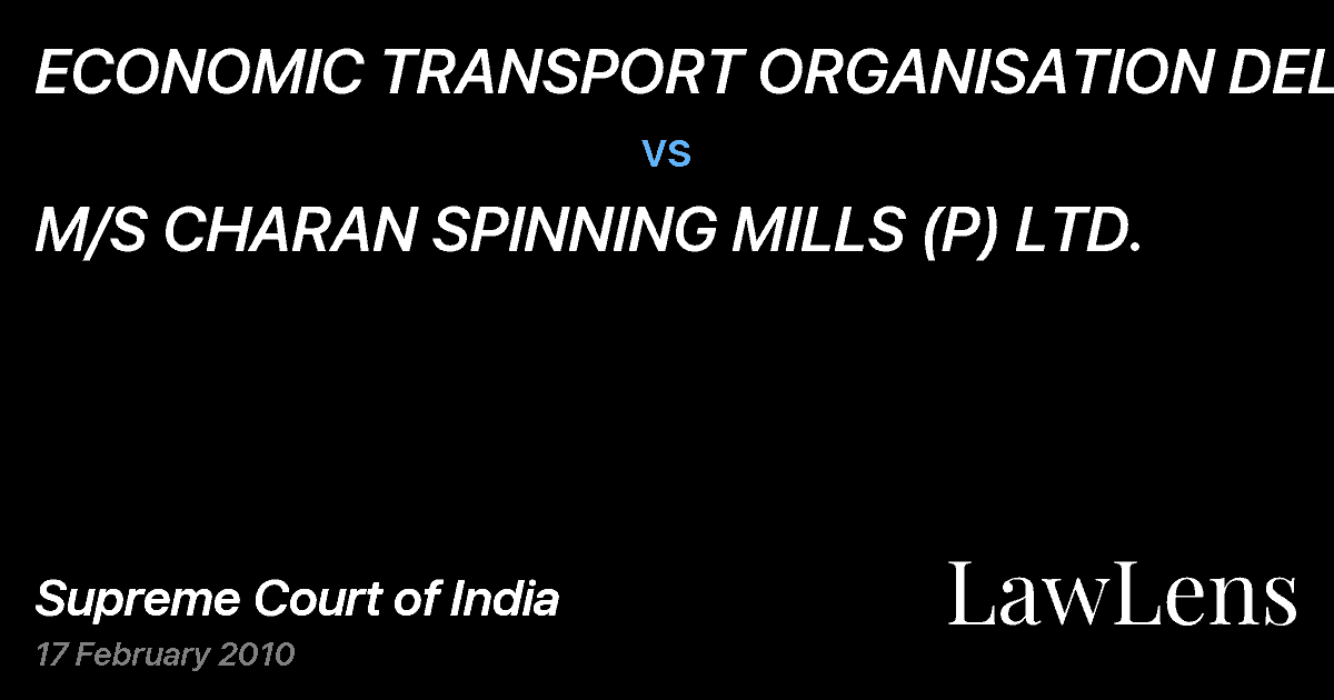 Preview image for ECONOMIC TRANSPORT ORGANISATION DELHI vs. M/S CHARAN SPINNING MILLS (P) LTD.
