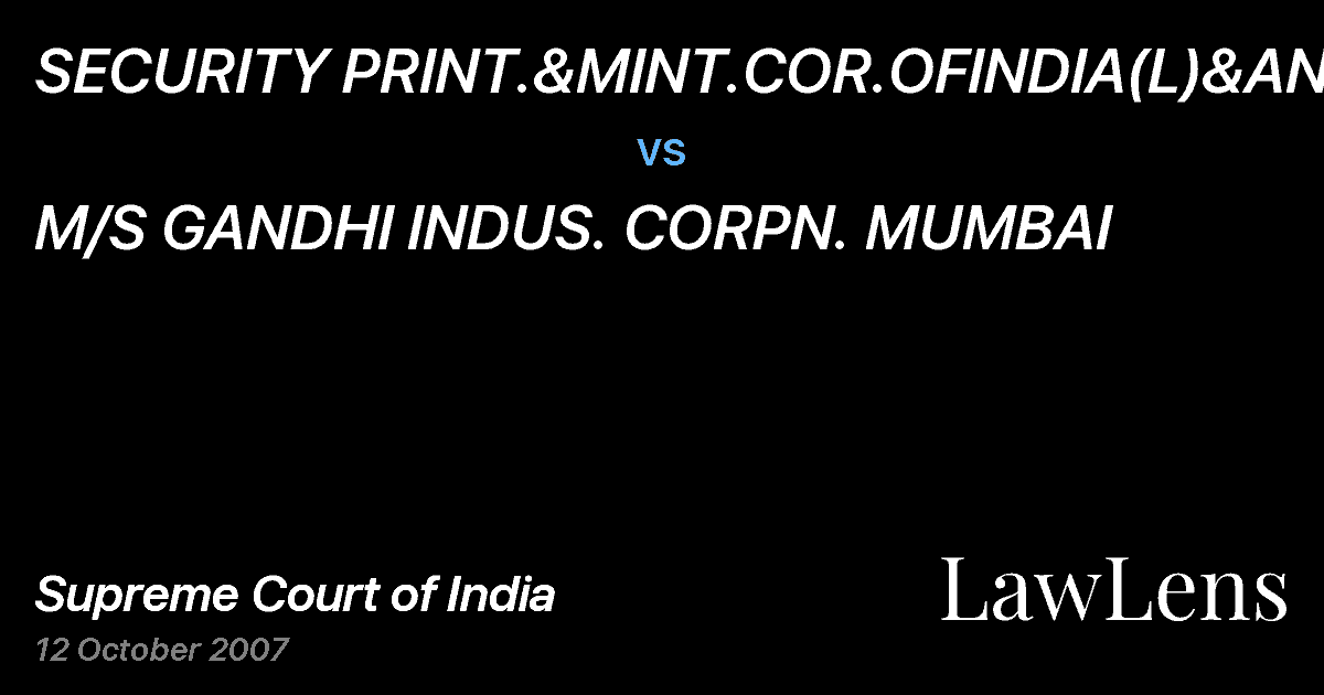 Preview image for SECURITY PRINT.&MINT.COR.OFINDIA(L)&ANR vs. M/S GANDHI INDUS. CORPN. MUMBAI
