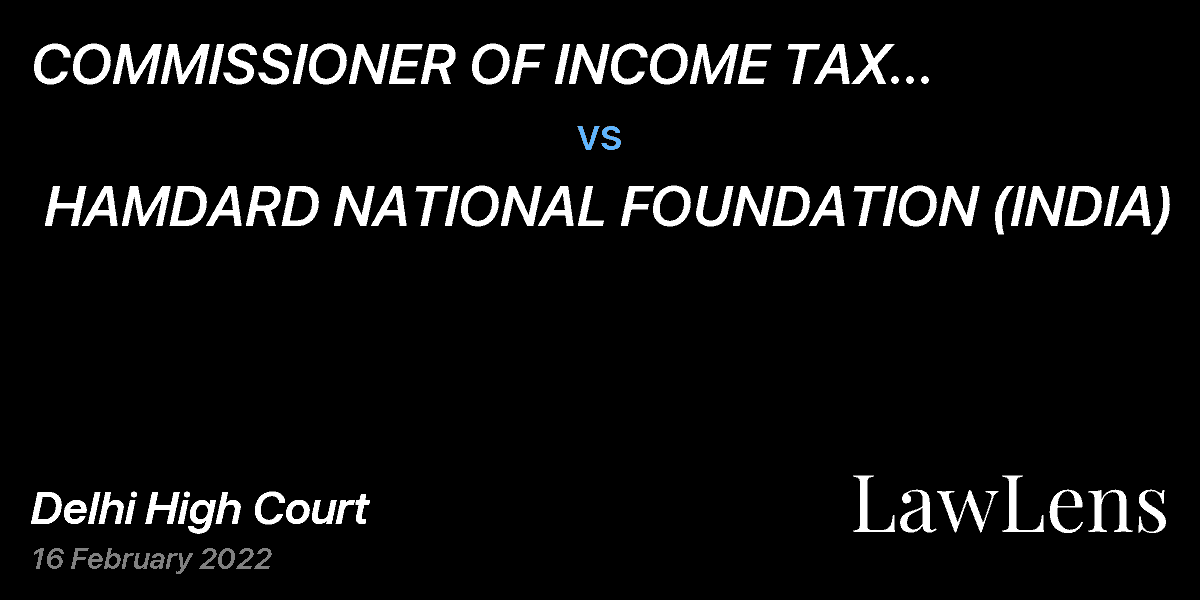 Preview image for COMMISSIONER OF INCOME TAX (EXEMPTIONS) DELHI  vs.  HAMDARD NATIONAL FOUNDATION (INDIA)