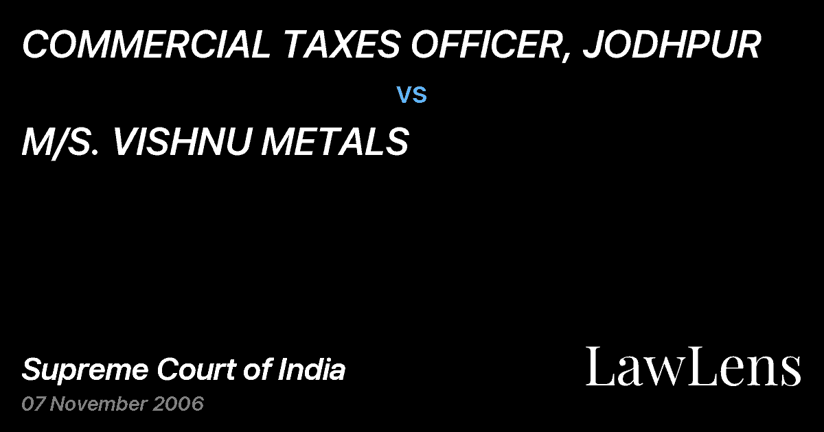 Preview image for COMMERCIAL TAXES OFFICER, JODHPUR vs. M/S. VISHNU METALS