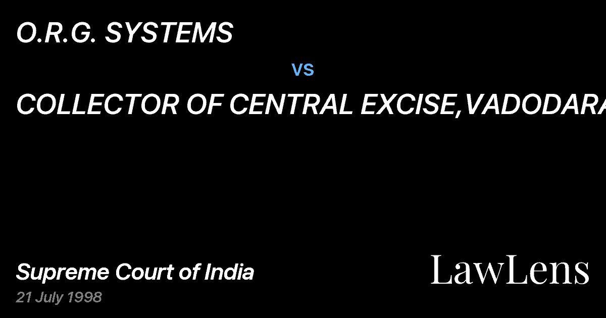 Preview image for O.R.G. SYSTEMS vs. COLLECTOR OF CENTRAL EXCISE,VADODARA