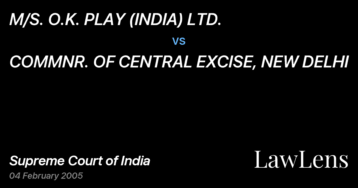Preview image for M/S. O.K. PLAY (INDIA) LTD. vs. COMMNR. OF CENTRAL EXCISE, NEW DELHI