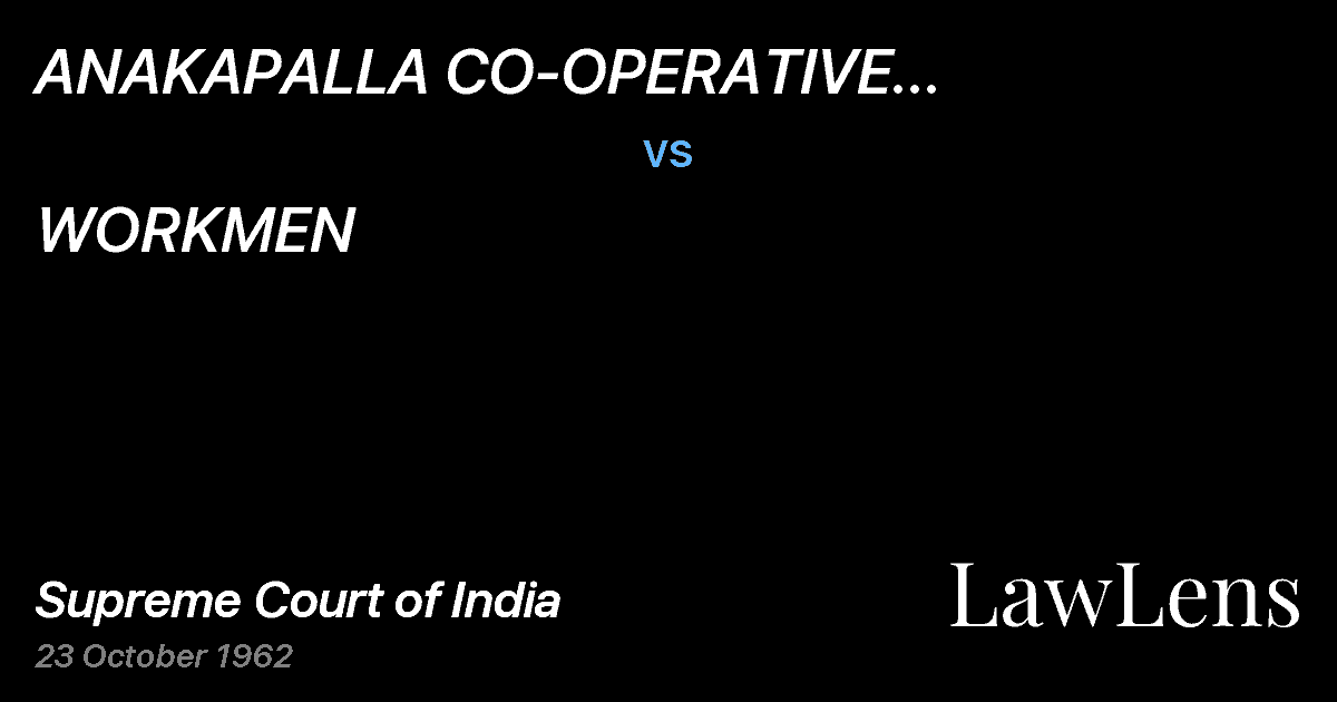 Preview image for ANAKAPALLA CO-OPERATIVE AGRICULTURAL AND INDUSTRIAL  SOCIE vs. WORKMEN
