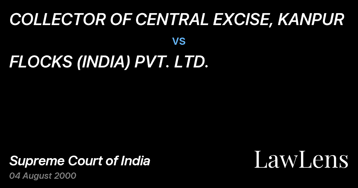 Preview image for COLLECTOR OF CENTRAL EXCISE, KANPUR vs. FLOCKS (INDIA) PVT. LTD.