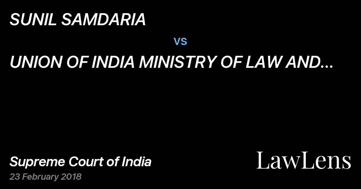Preview image for SUNIL SAMDARIA vs. UNION OF INDIA MINISTRY OF LAW AND JUSTICE THROUGH SECRETARY