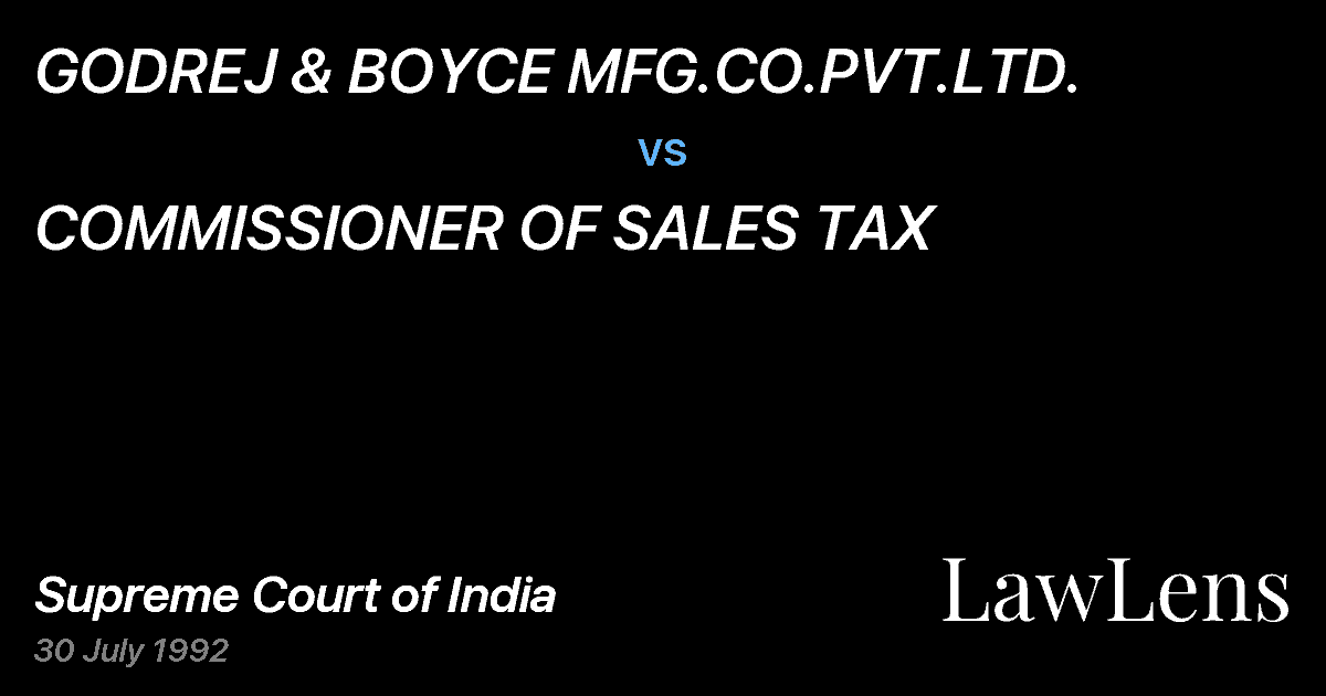 Preview image for GODREJ & BOYCE MFG.CO.PVT.LTD. vs. COMMISSIONER OF SALES TAX