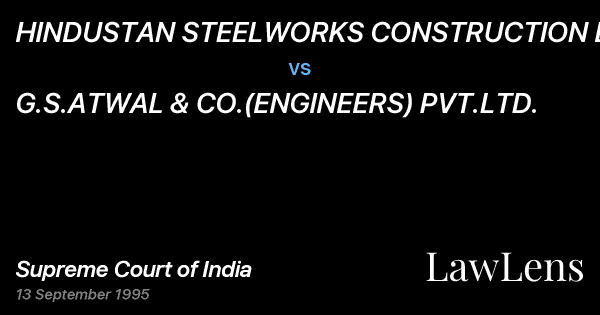Preview image for HINDUSTAN STEELWORKS CONSTRUCTION LTD. vs. G.S.ATWAL & CO.(ENGINEERS) PVT.LTD.
