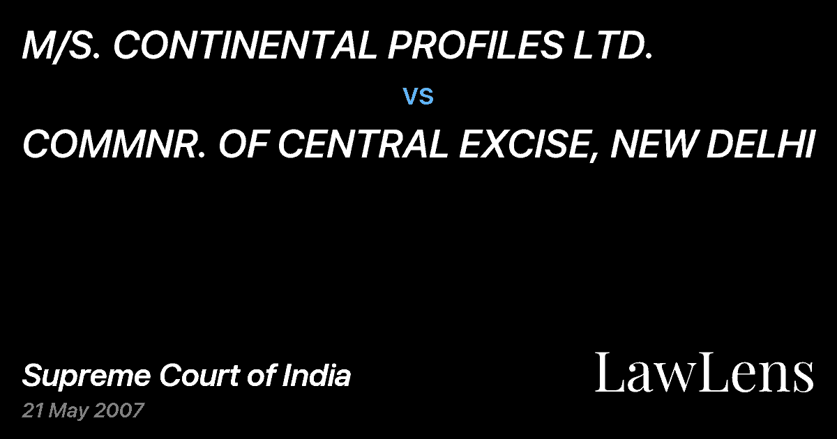 Preview image for M/S. CONTINENTAL PROFILES LTD. vs. COMMNR. OF CENTRAL EXCISE, NEW DELHI