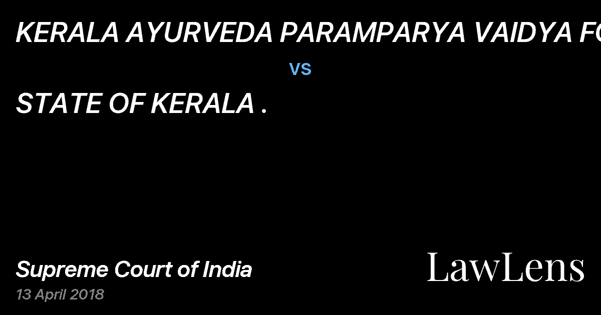 Preview image for KERALA AYURVEDA PARAMPARYA VAIDYA FORUM vs. STATE OF KERALA .