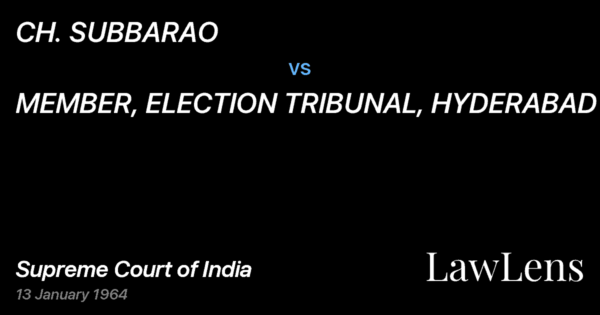 Preview image for CH. SUBBARAO vs. MEMBER, ELECTION TRIBUNAL, HYDERABAD