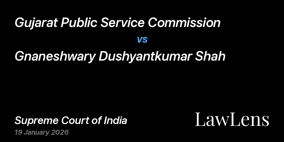 Preview image for Gujarat Public Service Commission vs. Gnaneshwary Dushyantkumar Shah