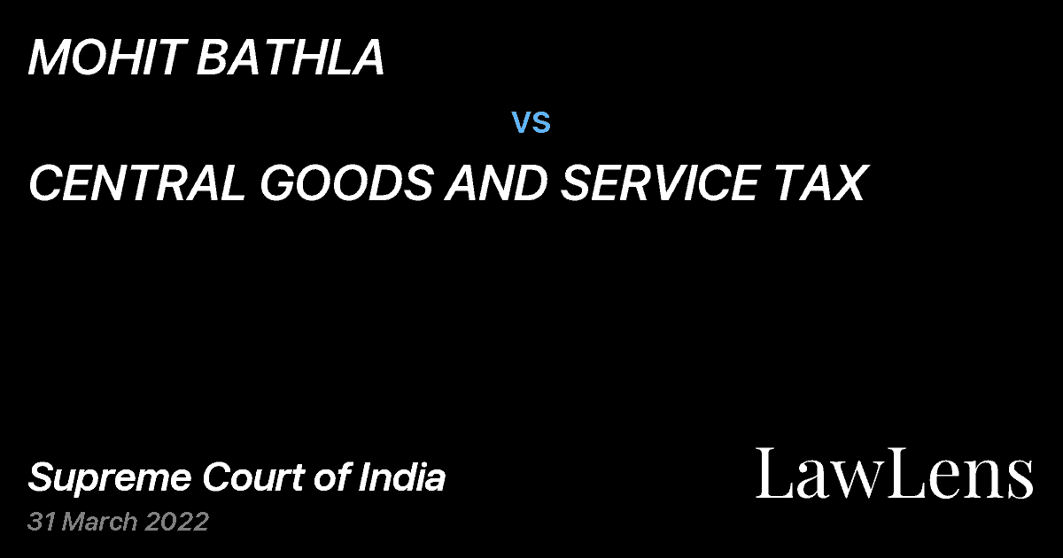 Preview image for MOHIT BATHLA vs. CENTRAL GOODS AND SERVICE TAX