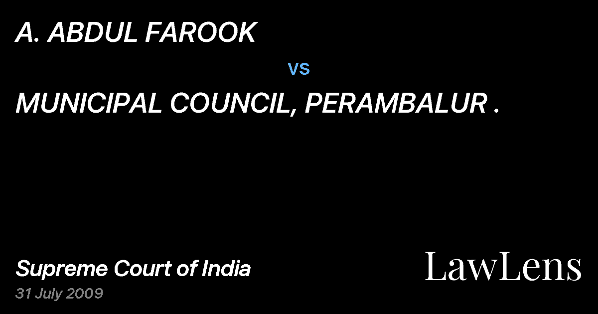 Preview image for A. ABDUL FAROOK vs. MUNICIPAL COUNCIL, PERAMBALUR .