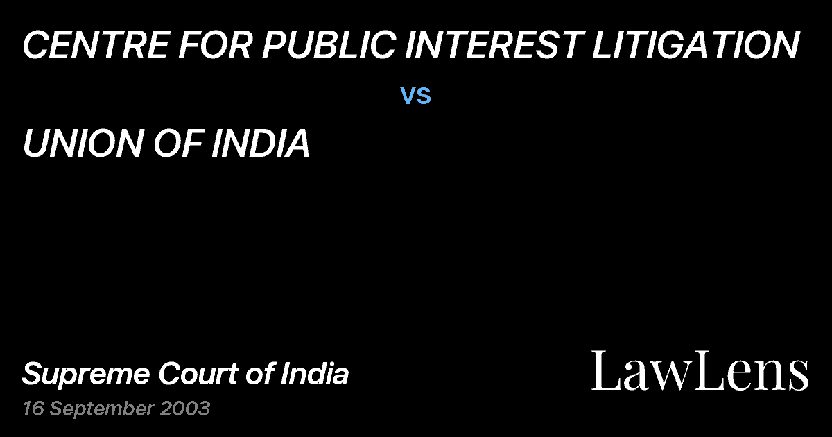 Preview image for CENTRE FOR PUBLIC INTEREST LITIGATION vs. UNION OF INDIA