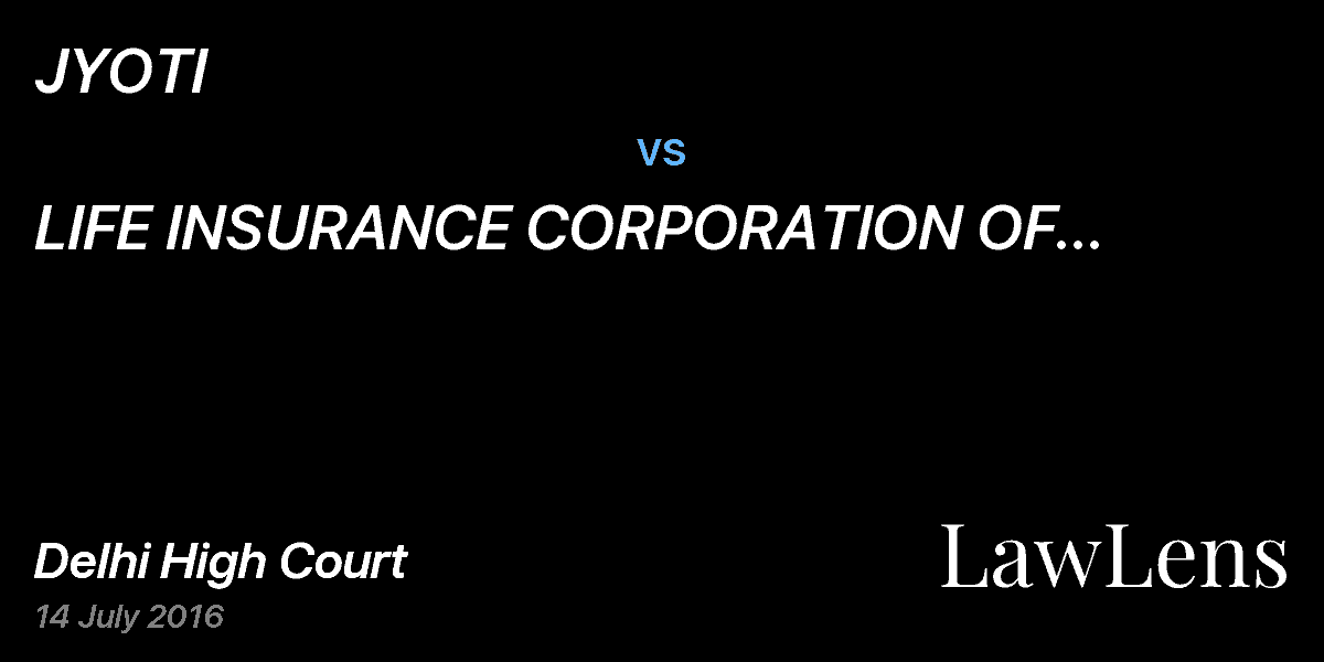 Preview image for JYOTI vs. LIFE INSURANCE CORPORATION OF INDIA  & ORS.