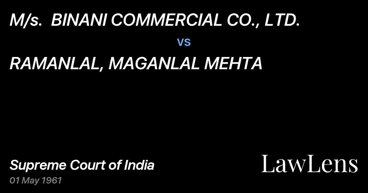 Preview image for M/s.  BINANI COMMERCIAL CO., LTD. vs. RAMANLAL, MAGANLAL MEHTA