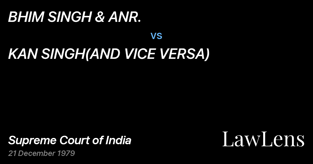 Preview image for BHIM SINGH & ANR. vs. KAN SINGH(AND VICE VERSA)