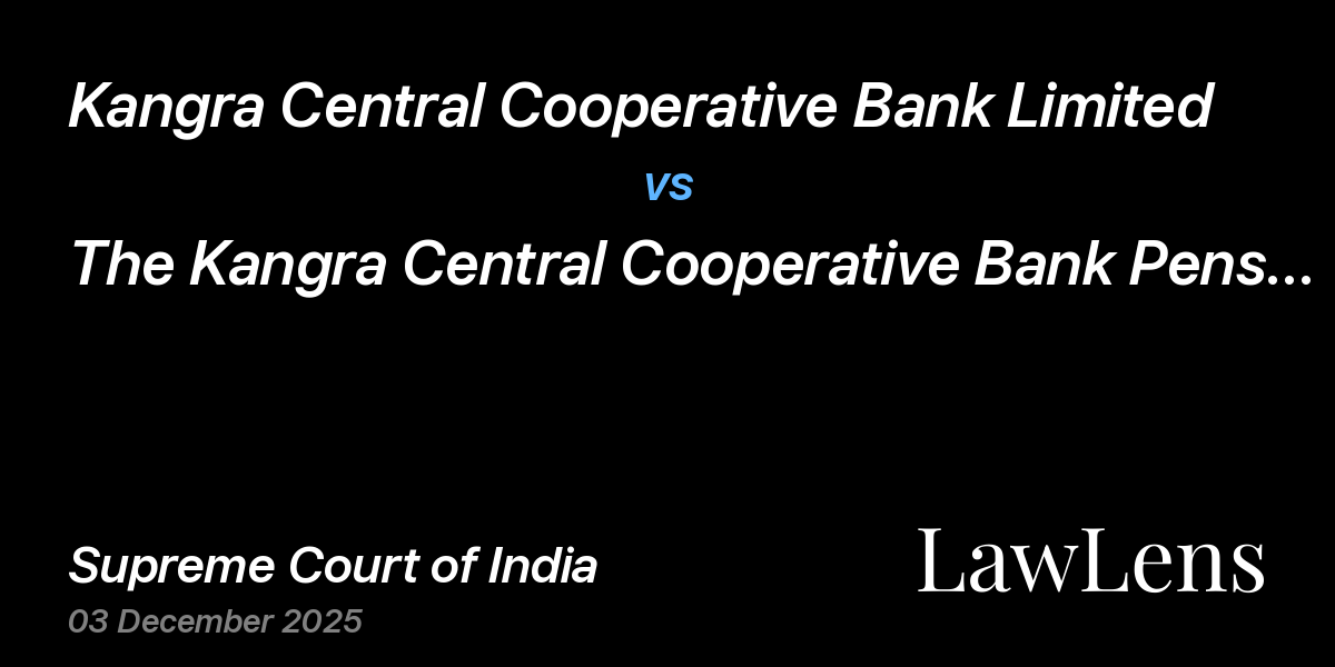 Preview image for Kangra Central Cooperative Bank Limited vs. The Kangra Central Cooperative Bank Pensioners Welfare Association(Regd)