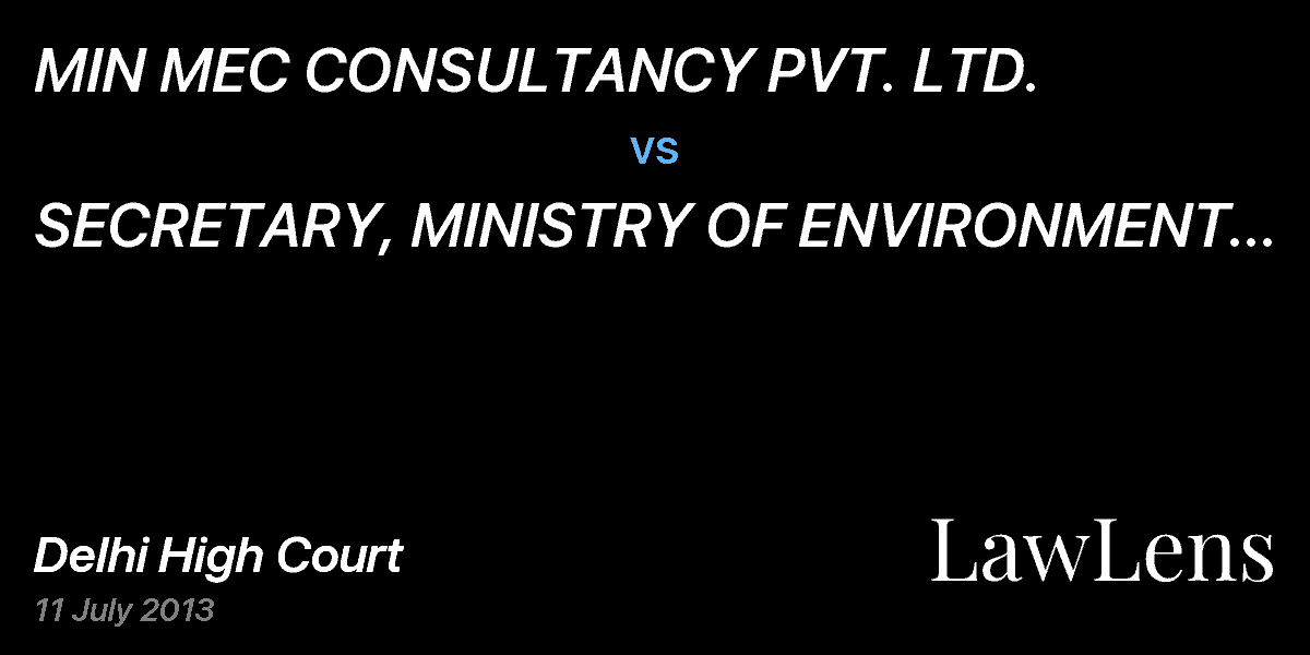 Preview image for MIN MEC CONSULTANCY PVT. LTD.  vs.  SECRETARY, MINISTRY OF ENVIRONMENT & FORESTS AND ORS.