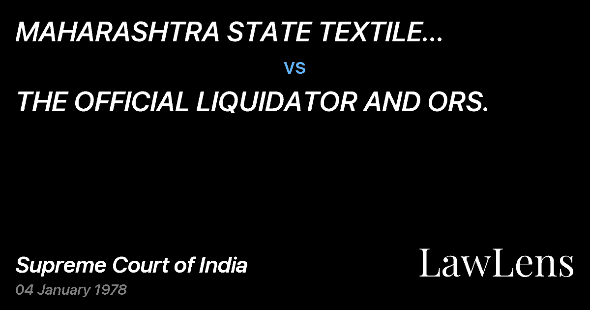 Preview image for MAHARASHTRA STATE TEXTILE CORPORATION LTD. vs. THE OFFICIAL LIQUIDATOR AND ORS.