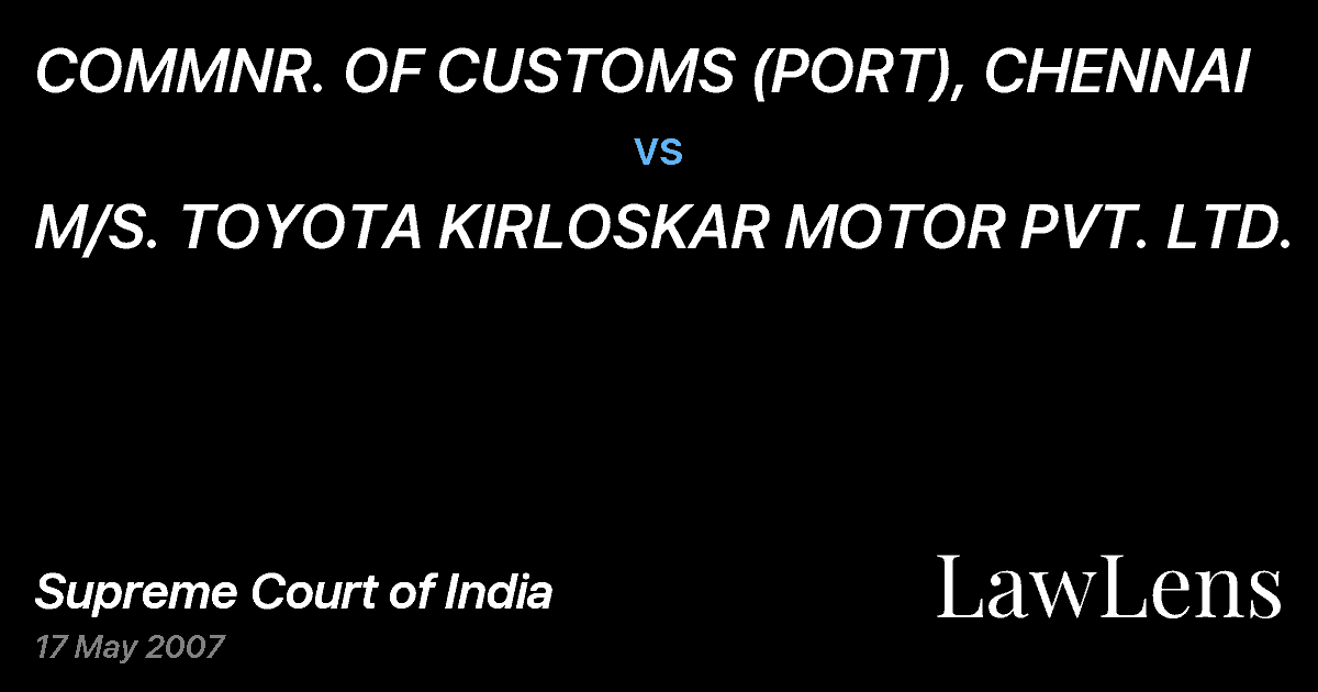 Preview image for COMMNR. OF CUSTOMS (PORT), CHENNAI vs. M/S. TOYOTA KIRLOSKAR MOTOR PVT. LTD.