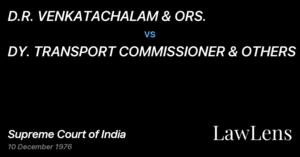 Preview image for D.R. VENKATACHALAM & ORS. vs. DY. TRANSPORT COMMISSIONER & OTHERS