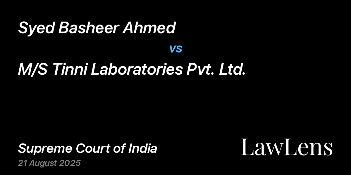 Preview image for SYED BASHEER AHMED vs. M/S TINNI LABORATORIES PVT. LTD.