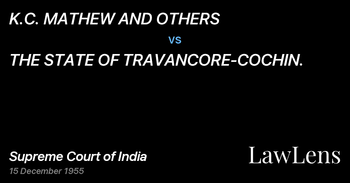 Preview image for K.C. MATHEW AND OTHERS vs. THE STATE OF TRAVANCORE-COCHIN.