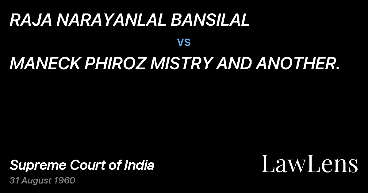 Preview image for RAJA NARAYANLAL BANSILAL vs. MANECK PHIROZ MISTRY AND ANOTHER.