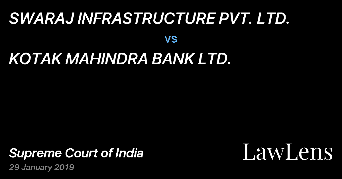 Preview image for SWARAJ INFRASTRUCTURE PVT. LTD. vs. KOTAK MAHINDRA BANK LTD.
