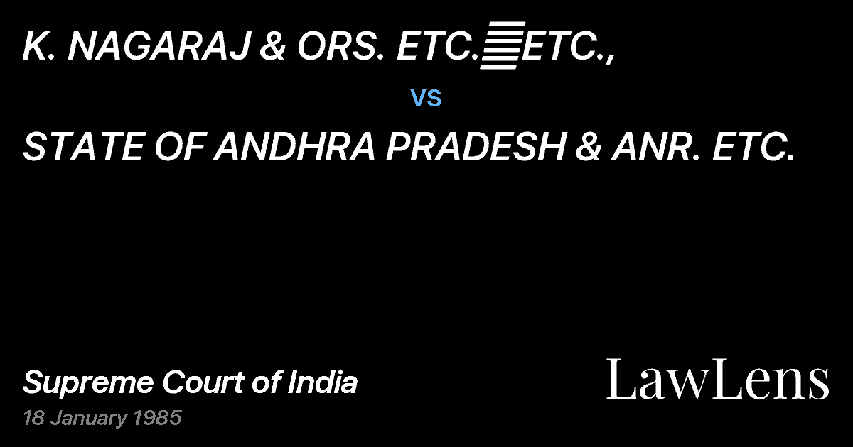 Preview image for K. NAGARAJ & ORS. ETC.	ETC., vs. STATE OF ANDHRA PRADESH & ANR. ETC.