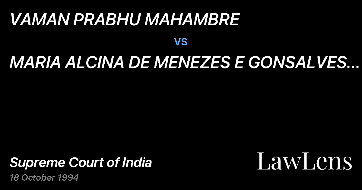 Preview image for VAMAN PRABHU MAHAMBRE vs. MARIA ALCINA DE MENEZES E GONSALVES AND OTHERS