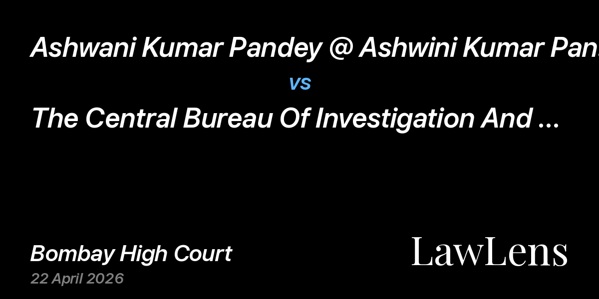 Preview image for Ashwani Kumar Pandey @ Ashwini Kumar Pandey vs. The Central Bureau Of Investigation And Anr
