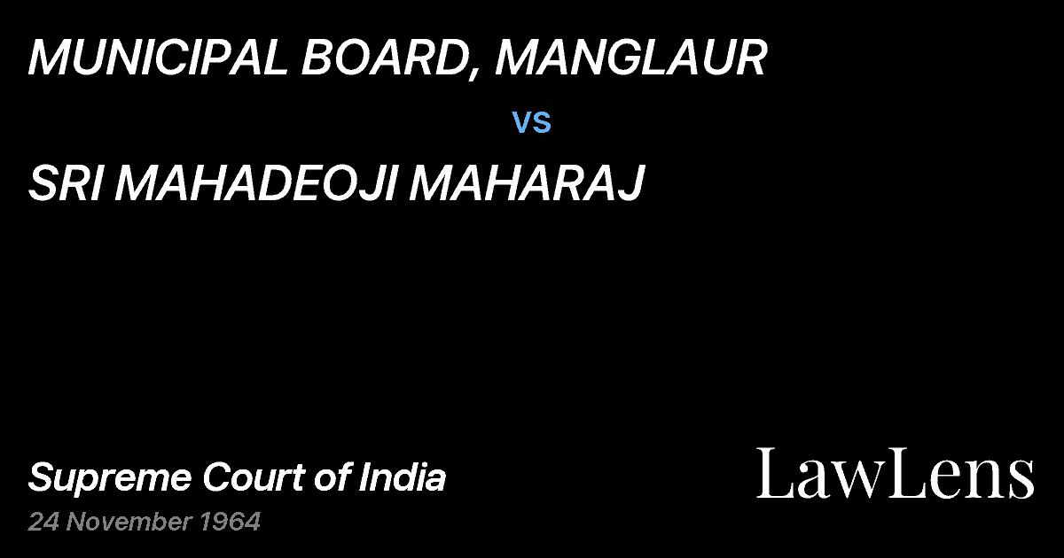 Preview image for MUNICIPAL BOARD, MANGLAUR vs. SRI MAHADEOJI MAHARAJ