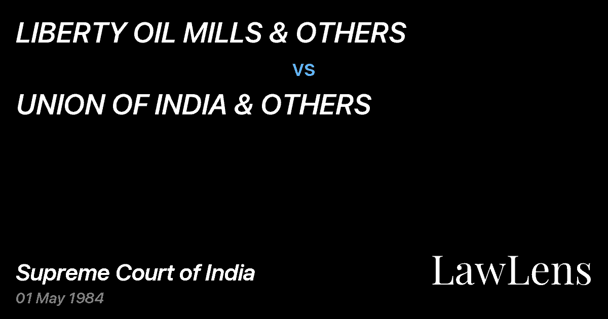 Preview image for LIBERTY OIL MILLS & OTHERS vs. UNION OF INDIA & OTHERS