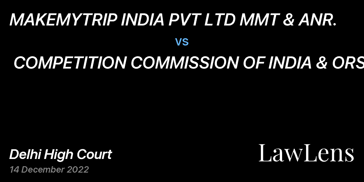 Preview image for MAKEMYTRIP INDIA PVT LTD MMT & ANR.  vs.  COMPETITION COMMISSION OF INDIA & ORS.